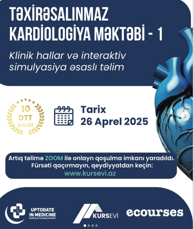 «Təxirəsalınmaz kardiologiya məktəbi – 1»nin elanı: klinik hallar və interaktiv simulyasiya əsaslı təlim, 26 aprel 2025